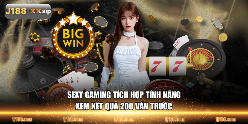 Sexy gaming tích hợp tính năng xem kết quả 200 ván trước